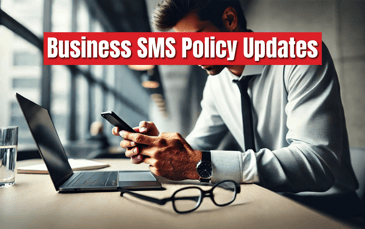 Business SMS Policy Updates