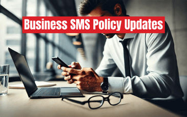 Business SMS Policy Update